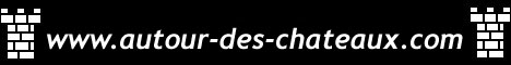 banniere Autour des ch�teaux.com